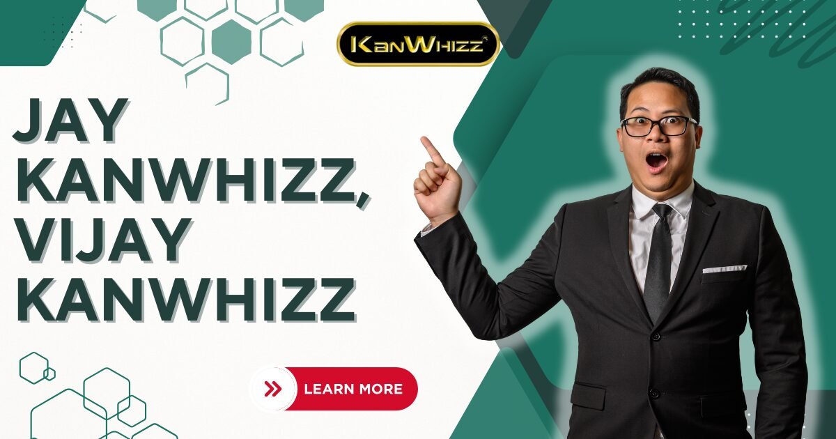Jay Kanwhizz, Vijay Kanwhizz
